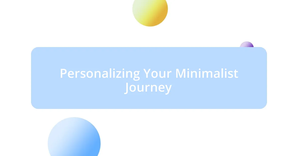 Personalizing Your Minimalist Journey